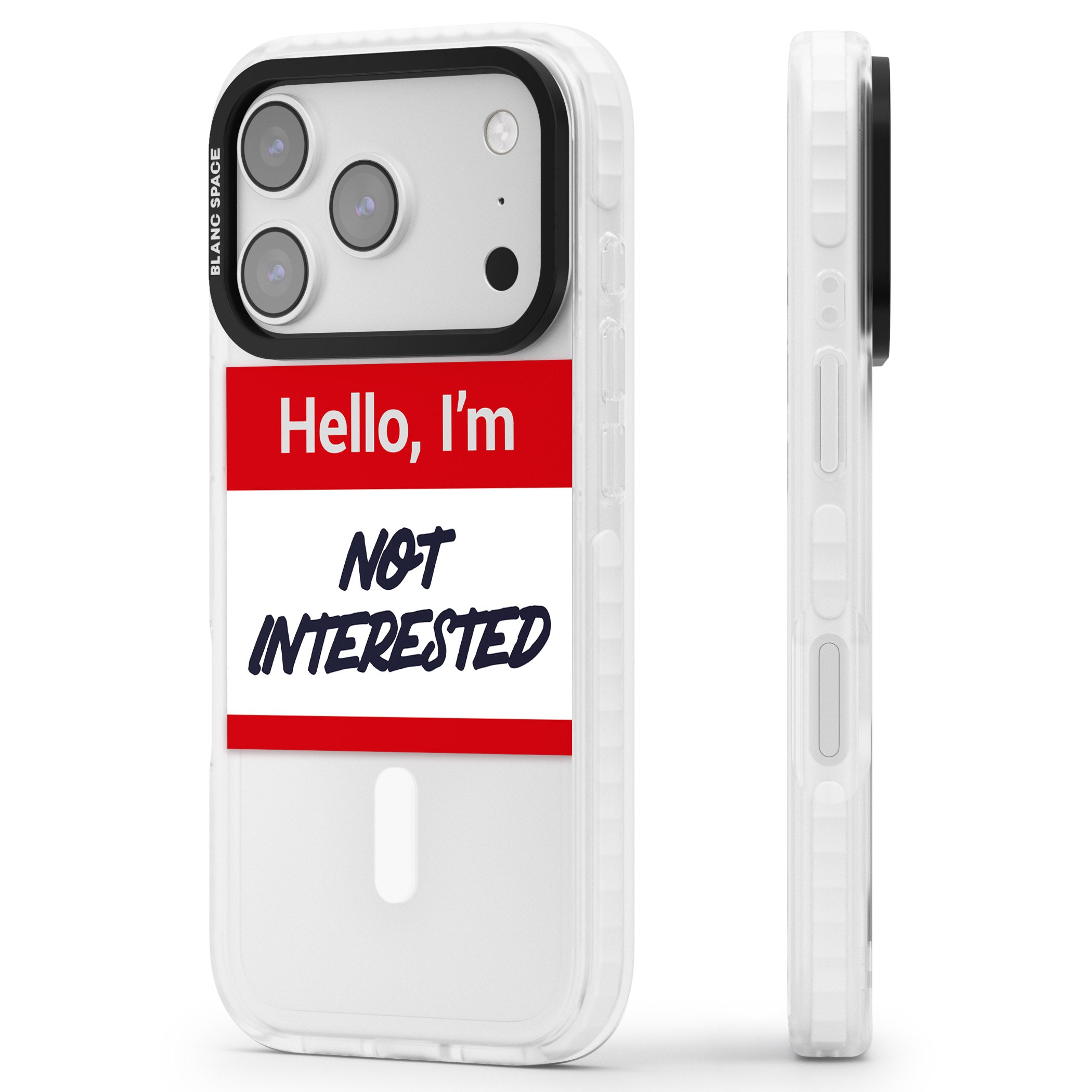 Funny Hello Name Tag Not Interested iPhone 17 Pro Impact Pro Clear Phone Case Side Profile