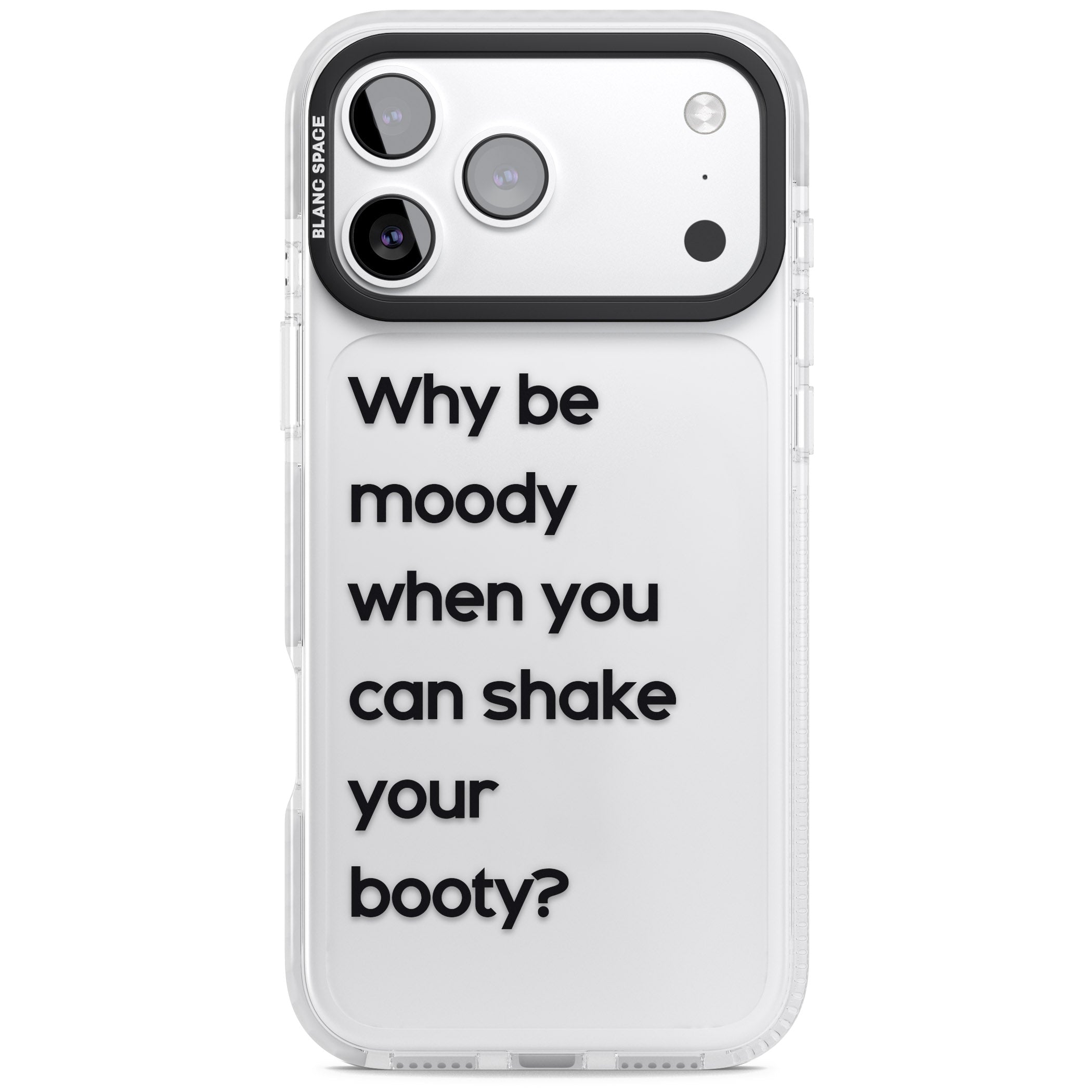 Why Be Moody? iPhone 17 Pro Max Impact Clear Phone Case