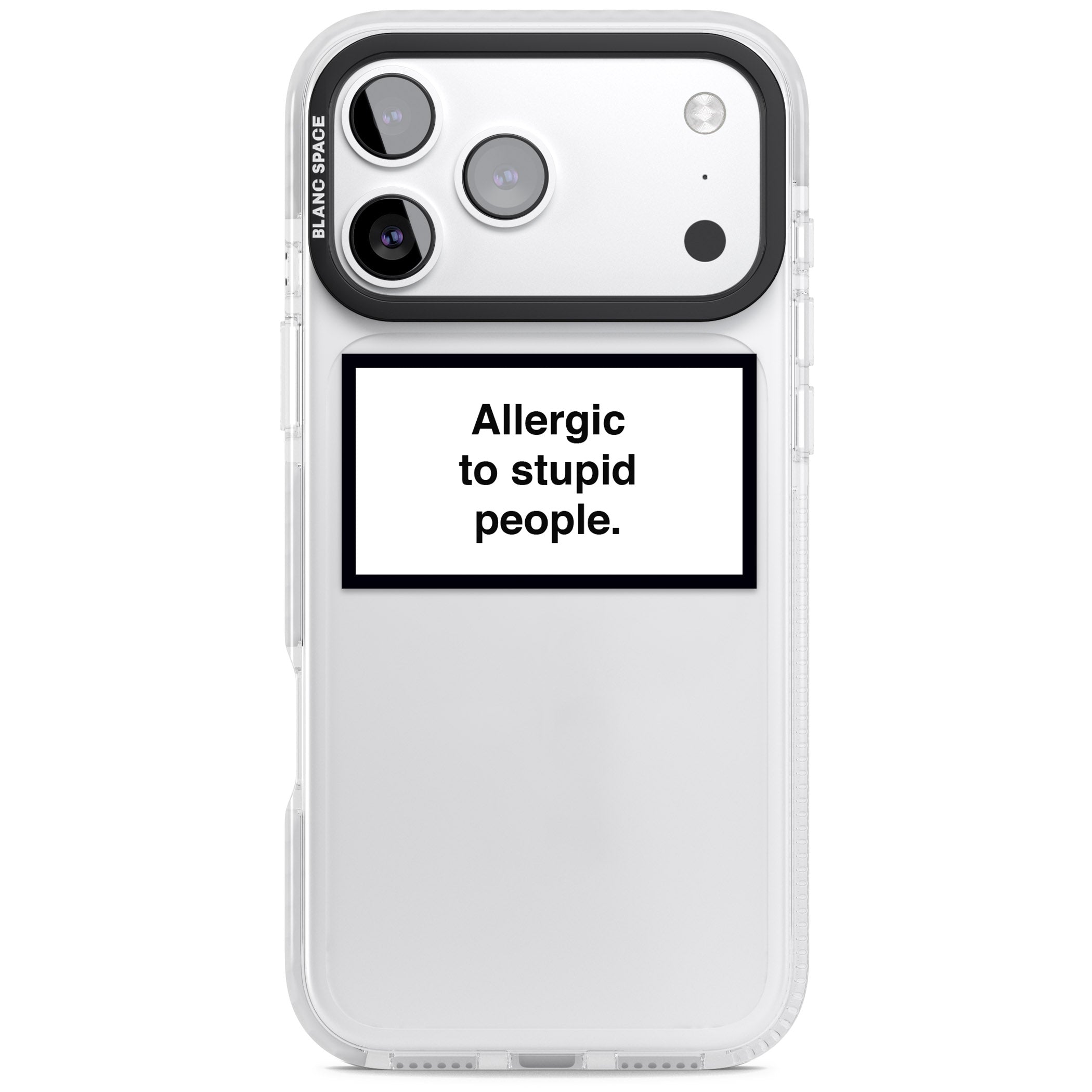 Allergic To Stupid People iPhone 17 Pro Max Impact Clear Phone Case