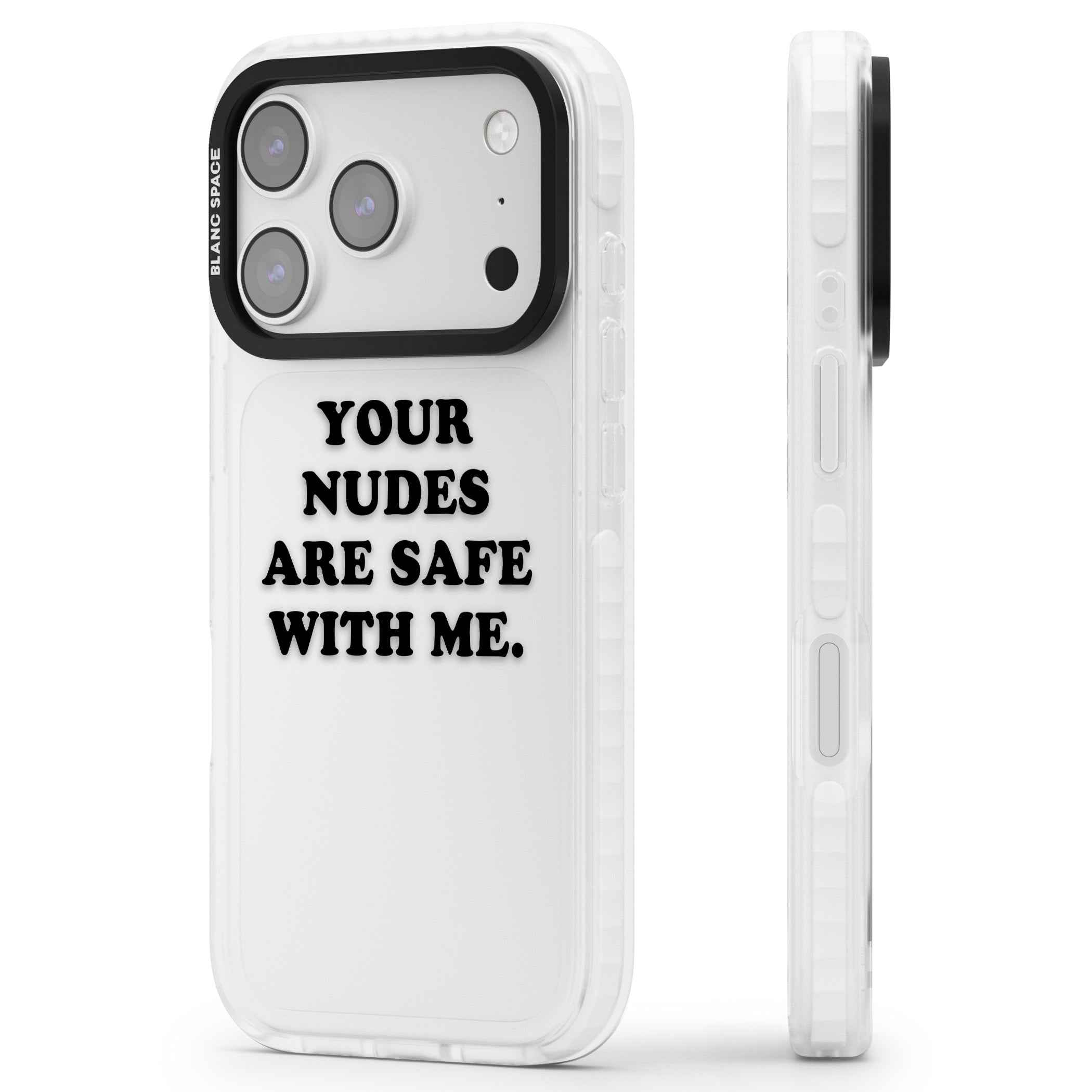 Your Nudes Are Safe Black iPhone 17 Pro Max Impact Clear Phone Case Side Profile