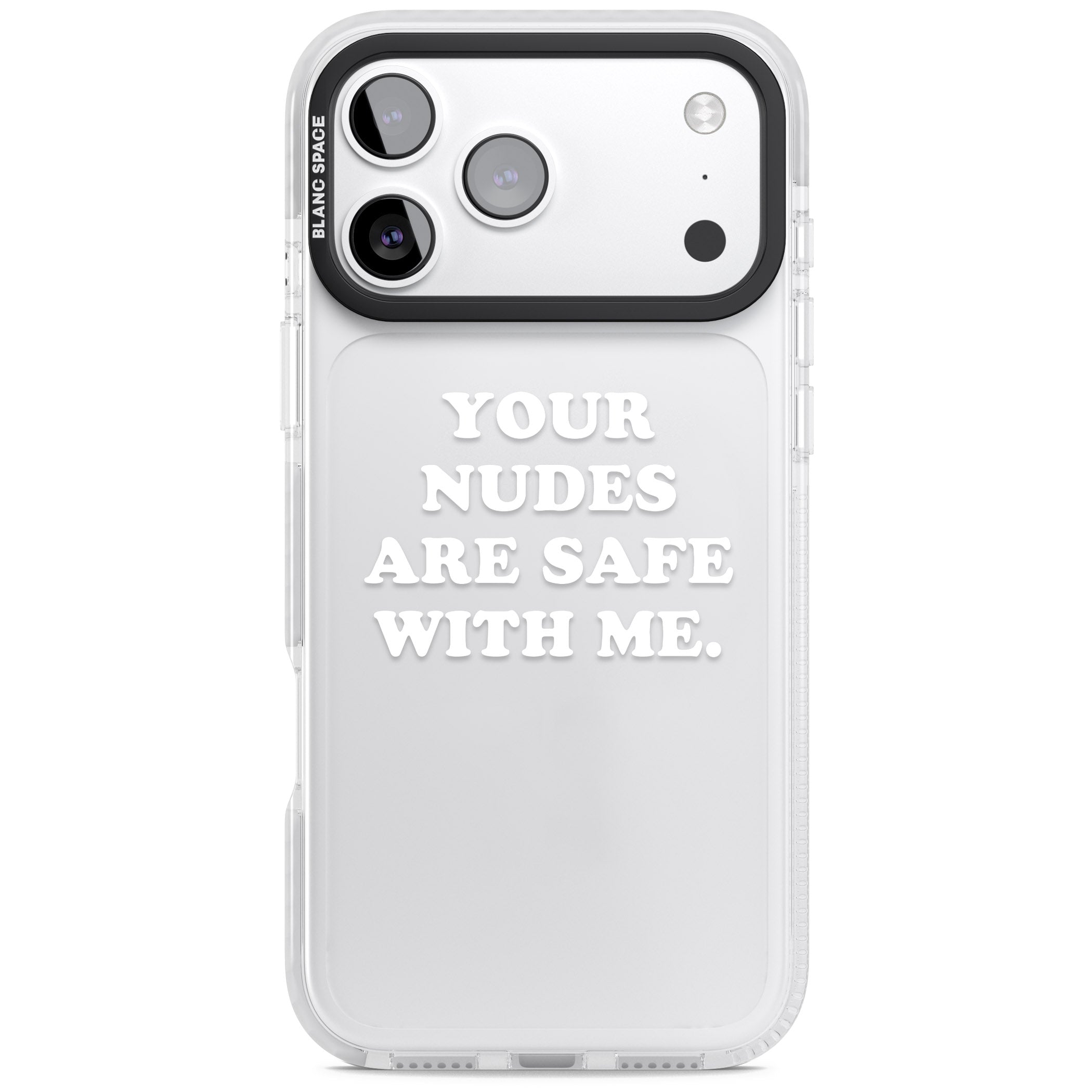 Your Nudes Are Safe White iPhone 17 Pro Max Impact Clear Phone Case