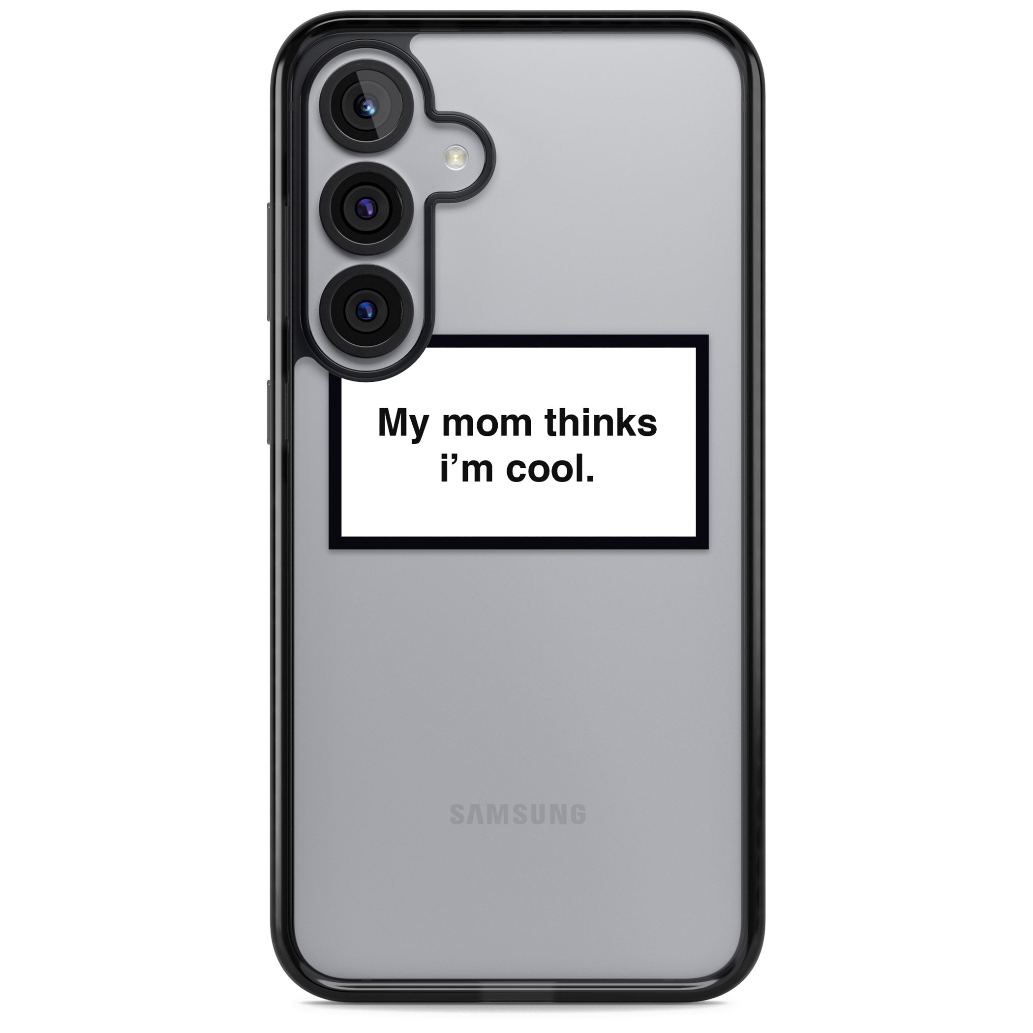 My Mom Thinks I'M Cool