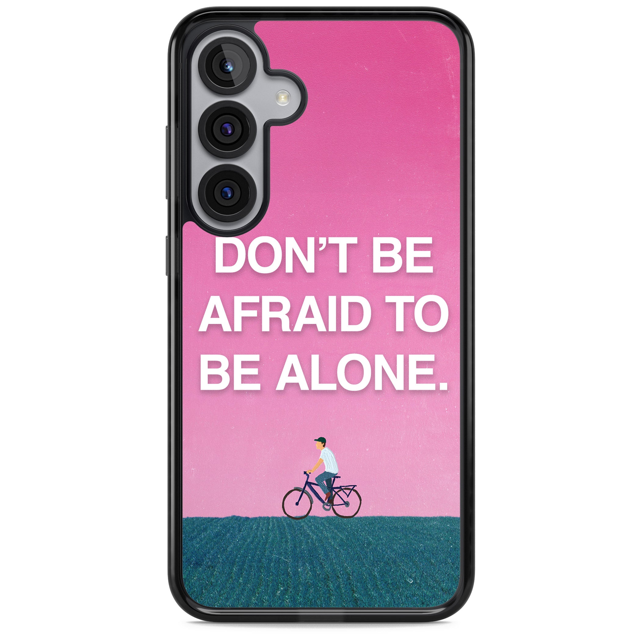 Don'T Be Afraid To Be Alone