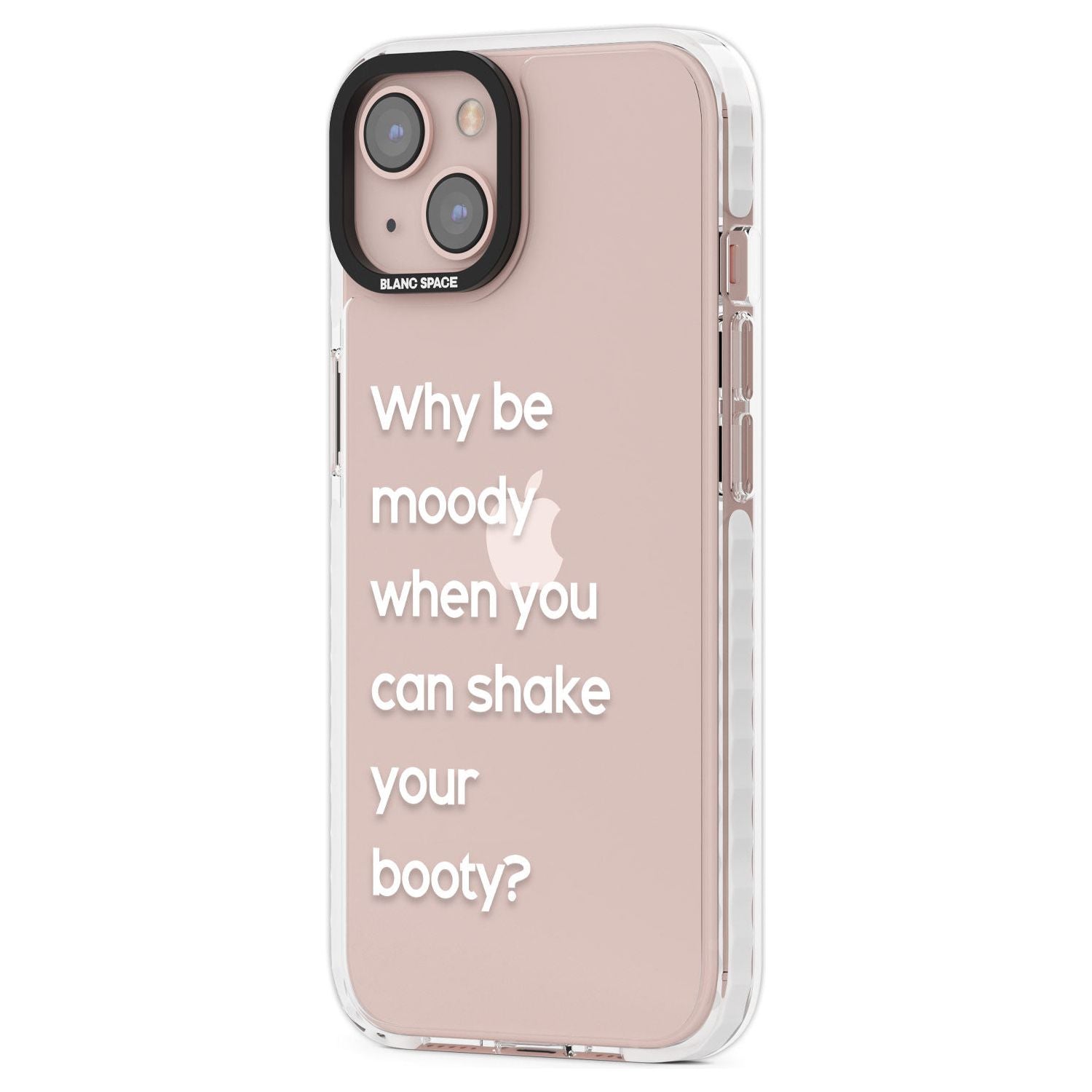 Why Be Moody When You Can Shake Your Booty?