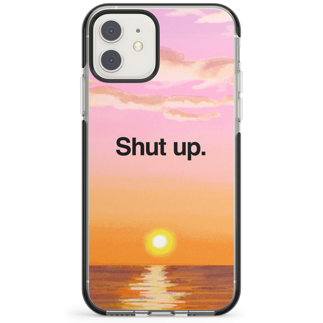 Shut up Impact Phone Case for iPhone 11, iphone 12