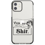 You are Sh*t Impact Phone Case for iPhone 11, iphone 12