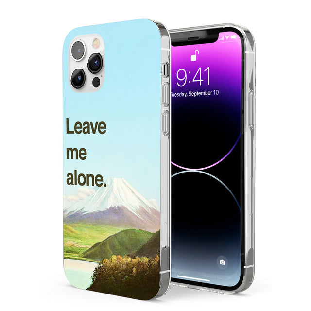 Leave me alone Phone Case for iPhone 12 Pro