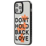 Don't Hold Back Love - Orange & Black Phone Case iPhone 15 Pro Max / Black Impact Case,iPhone 15 Plus / Black Impact Case,iPhone 15 Pro / Black Impact Case,iPhone 15 / Black Impact Case,iPhone 15 Pro Max / Impact Case,iPhone 15 Plus / Impact Case,iPhone 15 Pro / Impact Case,iPhone 15 / Impact Case,iPhone 15 Pro Max / Magsafe Black Impact Case,iPhone 15 Plus / Magsafe Black Impact Case,iPhone 15 Pro / Magsafe Black Impact Case,iPhone 15 / Magsafe Black Impact Case,iPhone 14 Pro Max / Black Impact Case,iPhone