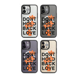 Don't Hold Back Love - Orange & Black Phone Case iPhone 15 Pro Max / Black Impact Case,iPhone 15 Plus / Black Impact Case,iPhone 15 Pro / Black Impact Case,iPhone 15 / Black Impact Case,iPhone 15 Pro Max / Impact Case,iPhone 15 Plus / Impact Case,iPhone 15 Pro / Impact Case,iPhone 15 / Impact Case,iPhone 15 Pro Max / Magsafe Black Impact Case,iPhone 15 Plus / Magsafe Black Impact Case,iPhone 15 Pro / Magsafe Black Impact Case,iPhone 15 / Magsafe Black Impact Case,iPhone 14 Pro Max / Black Impact Case,iPhone