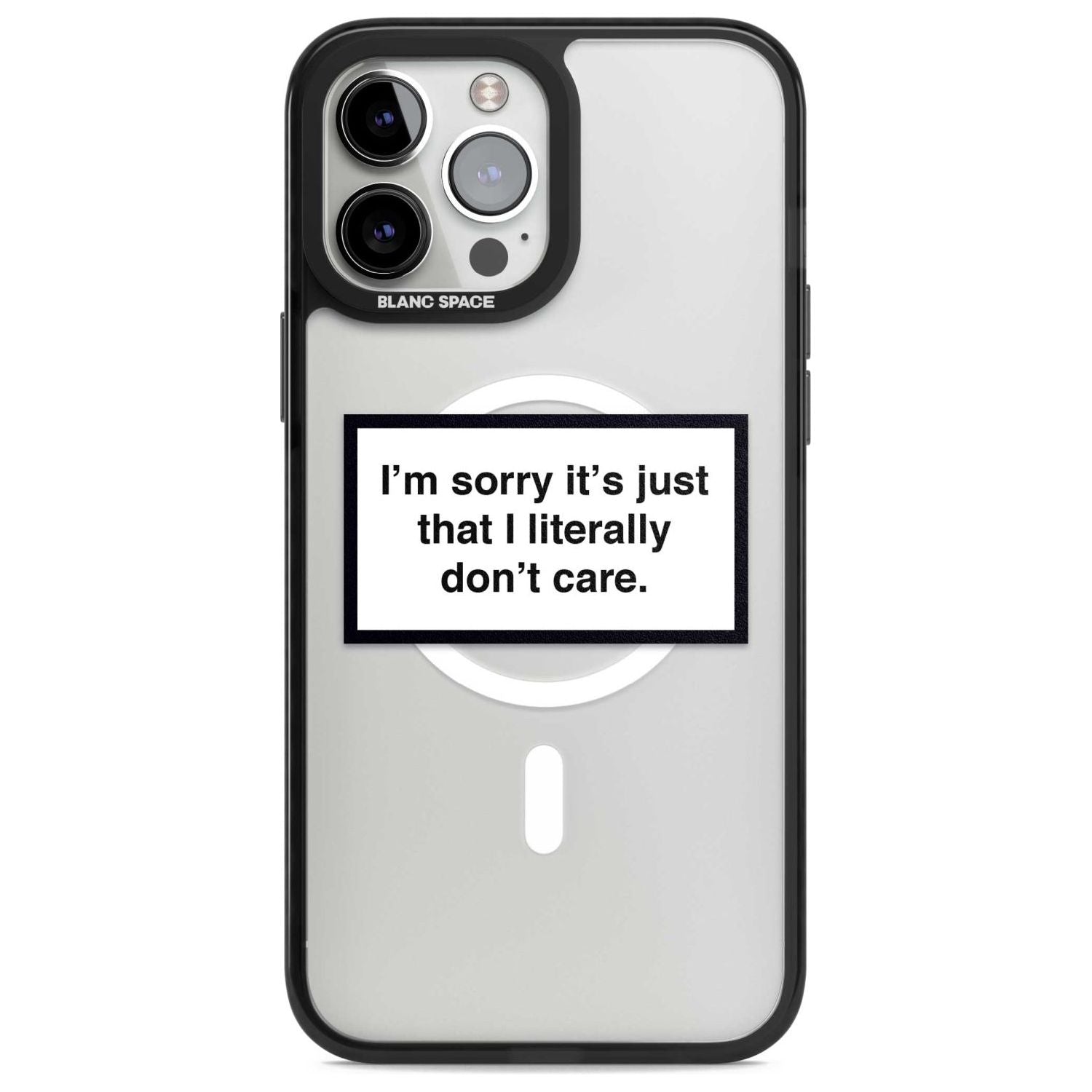 I Literally Don't Care Phone Case iPhone 13 Pro Max / Magsafe Black Impact Case Blanc Space