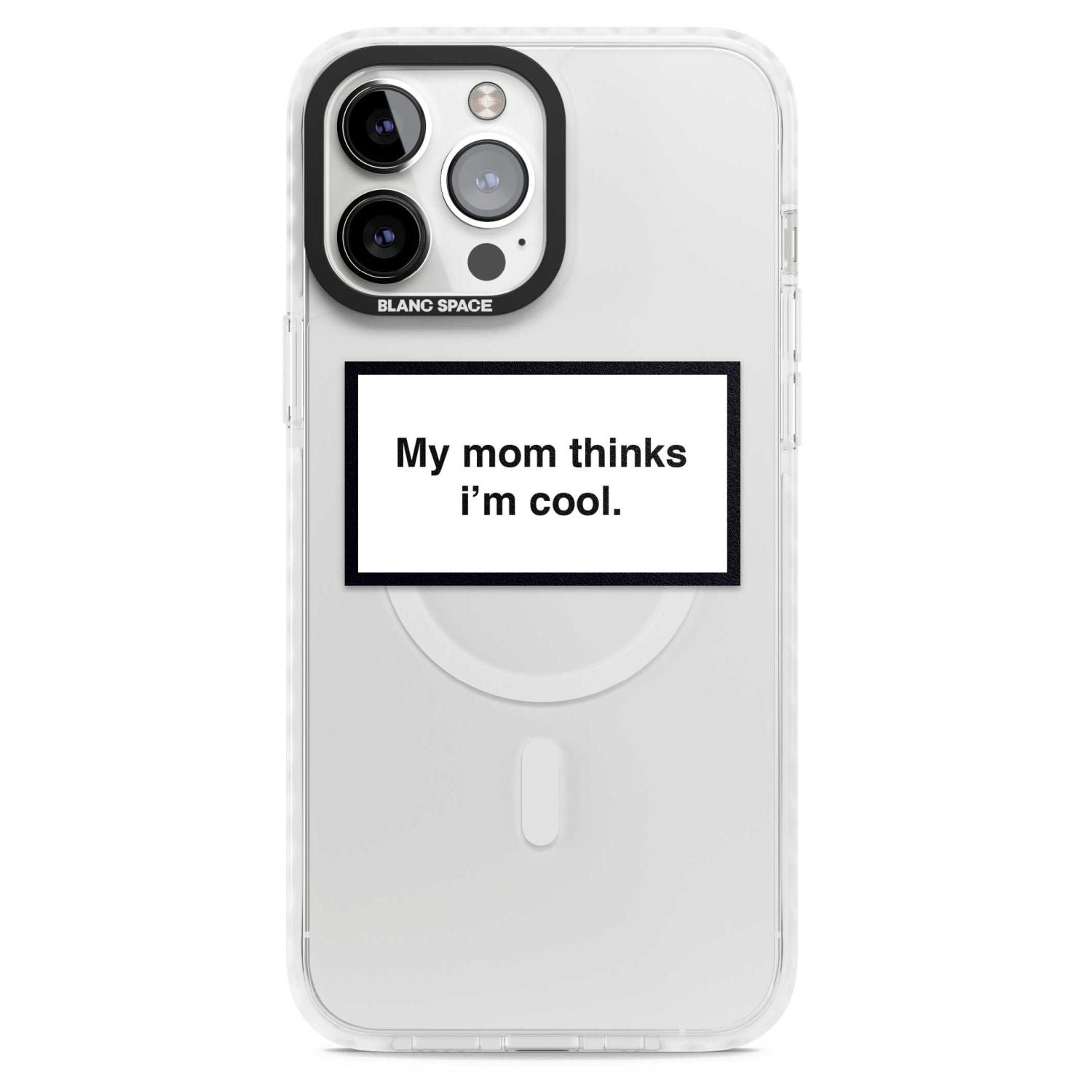 My Mom Thinks I'M Cool