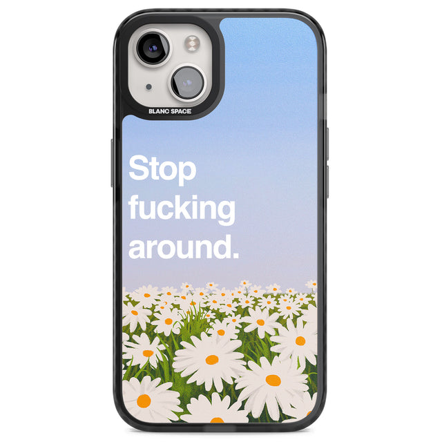 Stop fucking around Magsafe Black Impact Phone Case for iPhone 13, iPhone 14, iPhone 15