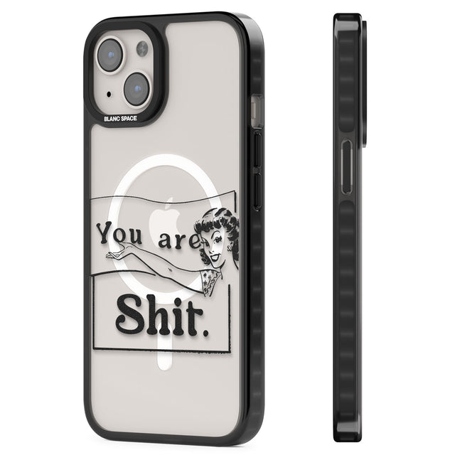 You are Sh*t Magsafe Black Impact Phone Case for iPhone 13, iPhone 14, iPhone 15