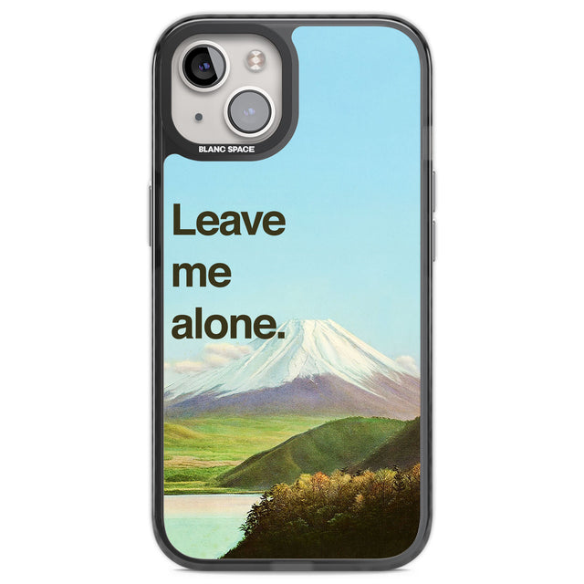 Leave me alone Black Impact Phone Case for iPhone 13, iPhone 14, iPhone 15