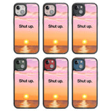 Shut up Black Impact Phone Case for iPhone 13, iPhone 14, iPhone 15