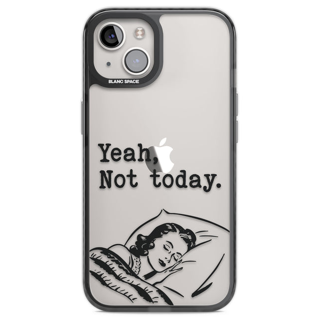 Yeah, Not Today Black Impact Phone Case for iPhone 13, iPhone 14, iPhone 15