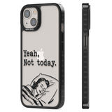 Yeah, Not Today Black Impact Phone Case for iPhone 13, iPhone 14, iPhone 15