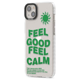 Feel Good Feel Calm (Green)Phone Case for iPhone 14 Plus