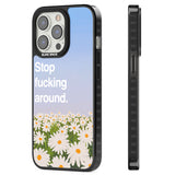 Stop fucking around Magsafe Black Impact Phone Case for iPhone 13 Pro, iPhone 14 Pro, iPhone 15 Pro