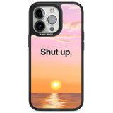 Shut up Magsafe Black Impact Phone Case for iPhone 13 Pro, iPhone 14 Pro, iPhone 15 Pro