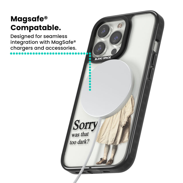 Sorry, Was That Too Dark? Magsafe Black Impact Phone Case for iPhone 13 Pro, iPhone 14 Pro, iPhone 15 Pro