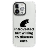 Introverted But Willing To Discuss Cats Clear Impact Phone Case for iPhone 13 Pro, iPhone 14 Pro, iPhone 15 Pro