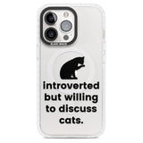 Introverted But Willing To Discuss Cats Magsafe Impact Phone Case for iPhone 13 Pro, iPhone 14 Pro, iPhone 15 Pro