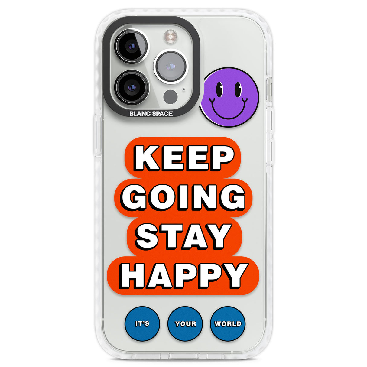 Keep Going Stay Happy Clear Impact Phone Case for iPhone 13 Pro, iPhone 14 Pro, iPhone 15 Pro