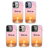 Shut up Clear Impact Phone Case for iPhone 13 Pro, iPhone 14 Pro, iPhone 15 Pro