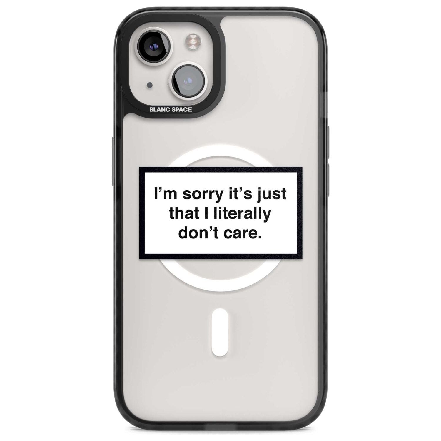 I Literally Don't Care Phone Case iPhone 15 Plus / Magsafe Black Impact Case,iPhone 15 / Magsafe Black Impact Case,iPhone 14 Plus / Magsafe Black Impact Case,iPhone 14 / Magsafe Black Impact Case,iPhone 13 / Magsafe Black Impact Case Blanc Space