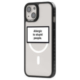 Allergic to stupid people Phone Case iPhone 15 Pro Max / Black Impact Case,iPhone 15 Plus / Black Impact Case,iPhone 15 Pro / Black Impact Case,iPhone 15 / Black Impact Case,iPhone 15 Pro Max / Impact Case,iPhone 15 Plus / Impact Case,iPhone 15 Pro / Impact Case,iPhone 15 / Impact Case,iPhone 15 Pro Max / Magsafe Black Impact Case,iPhone 15 Plus / Magsafe Black Impact Case,iPhone 15 Pro / Magsafe Black Impact Case,iPhone 15 / Magsafe Black Impact Case,iPhone 14 Pro Max / Black Impact Case,iPhone 14 Plus / B