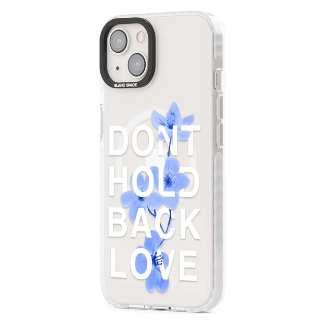 Don't Hold Back Love - Blue & White Phone Case iPhone 15 Pro Max / Black Impact Case,iPhone 15 Plus / Black Impact Case,iPhone 15 Pro / Black Impact Case,iPhone 15 / Black Impact Case,iPhone 15 Pro Max / Impact Case,iPhone 15 Plus / Impact Case,iPhone 15 Pro / Impact Case,iPhone 15 / Impact Case,iPhone 15 Pro Max / Magsafe Black Impact Case,iPhone 15 Plus / Magsafe Black Impact Case,iPhone 15 Pro / Magsafe Black Impact Case,iPhone 15 / Magsafe Black Impact Case,iPhone 14 Pro Max / Black Impact Case,iPhone 1