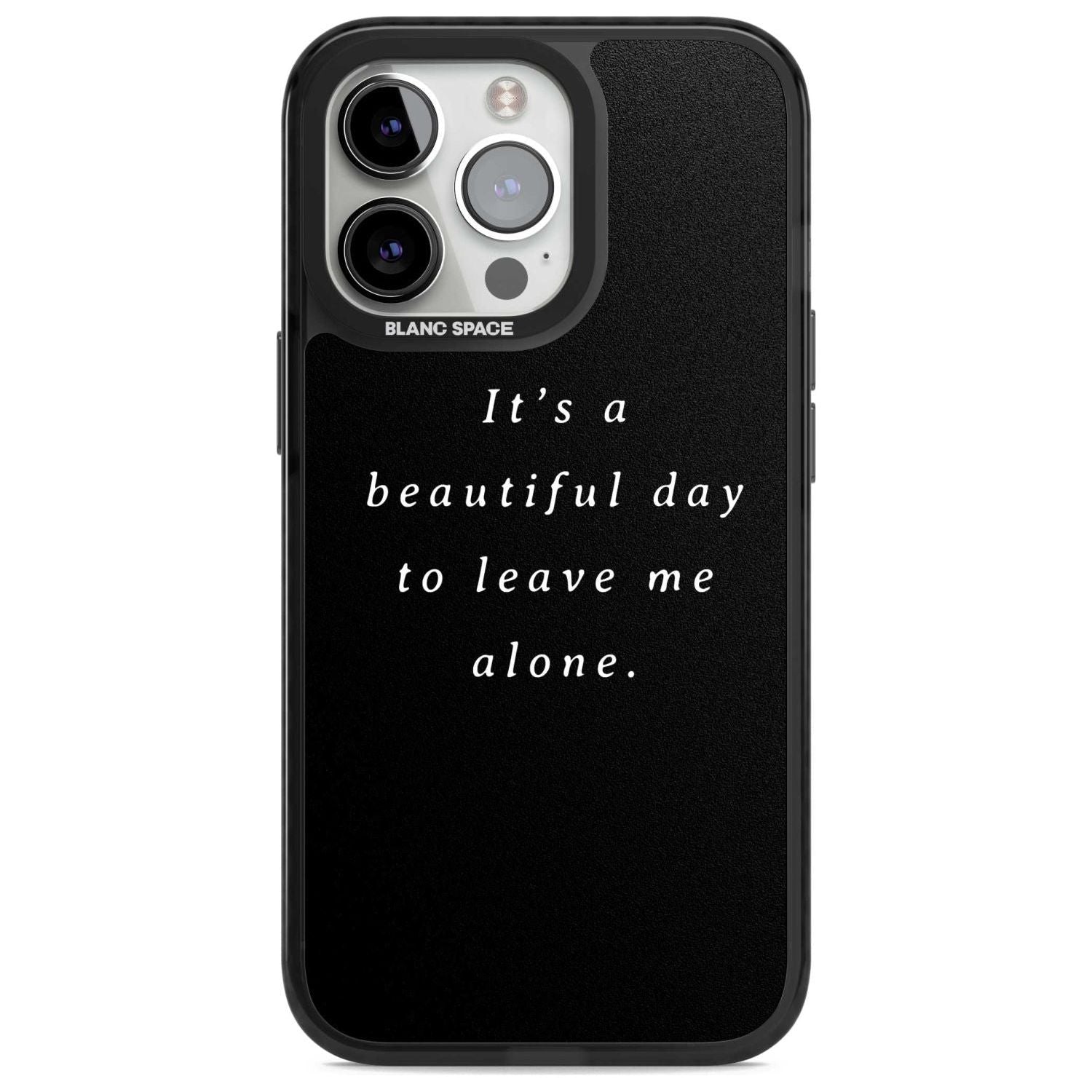 Leave me alone Phone Case iPhone 15 Pro Max / Magsafe Black Impact Case,iPhone 15 Pro / Magsafe Black Impact Case,iPhone 14 Pro Max / Magsafe Black Impact Case,iPhone 14 Pro / Magsafe Black Impact Case,iPhone 13 Pro / Magsafe Black Impact Case Blanc Space
