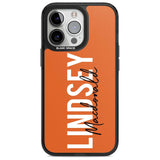 Personalised Bold Name: Orange Custom Phone Case iPhone 15 Pro Max / Magsafe Black Impact Case,iPhone 15 Pro / Magsafe Black Impact Case,iPhone 14 Pro Max / Magsafe Black Impact Case,iPhone 14 Pro / Magsafe Black Impact Case,iPhone 13 Pro / Magsafe Black Impact Case Blanc Space