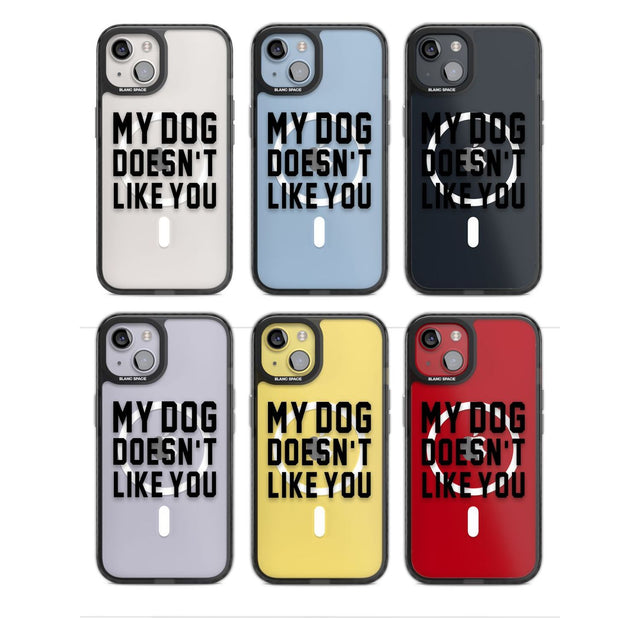 Dog Doesn't Like You Phone Case iPhone 15 Pro Max / Black Impact Case,iPhone 15 Plus / Black Impact Case,iPhone 15 Pro / Black Impact Case,iPhone 15 / Black Impact Case,iPhone 15 Pro Max / Impact Case,iPhone 15 Plus / Impact Case,iPhone 15 Pro / Impact Case,iPhone 15 / Impact Case,iPhone 15 Pro Max / Magsafe Black Impact Case,iPhone 15 Plus / Magsafe Black Impact Case,iPhone 15 Pro / Magsafe Black Impact Case,iPhone 15 / Magsafe Black Impact Case,iPhone 14 Pro Max / Black Impact Case,iPhone 14 Plus / Black 