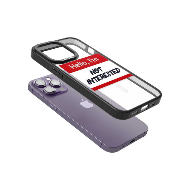 Funny Hello Name Tag Not Interested Phone Case iPhone 15 Pro Max / Black Impact Case,iPhone 15 Plus / Black Impact Case,iPhone 15 Pro / Black Impact Case,iPhone 15 / Black Impact Case,iPhone 15 Pro Max / Impact Case,iPhone 15 Plus / Impact Case,iPhone 15 Pro / Impact Case,iPhone 15 / Impact Case,iPhone 15 Pro Max / Magsafe Black Impact Case,iPhone 15 Plus / Magsafe Black Impact Case,iPhone 15 Pro / Magsafe Black Impact Case,iPhone 15 / Magsafe Black Impact Case,iPhone 14 Pro Max / Black Impact Case,iPhone 1