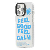 Feel Good Feel Calm (Blue) Phone Case iPhone 15 Pro Max / Black Impact Case,iPhone 15 Plus / Black Impact Case,iPhone 15 Pro / Black Impact Case,iPhone 15 / Black Impact Case,iPhone 15 Pro Max / Impact Case,iPhone 15 Plus / Impact Case,iPhone 15 Pro / Impact Case,iPhone 15 / Impact Case,iPhone 15 Pro Max / Magsafe Black Impact Case,iPhone 15 Plus / Magsafe Black Impact Case,iPhone 15 Pro / Magsafe Black Impact Case,iPhone 15 / Magsafe Black Impact Case,iPhone 14 Pro Max / Black Impact Case,iPhone 14 Plus / 