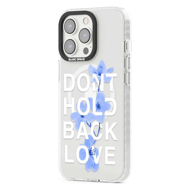 Don't Hold Back Love - Blue & White Phone Case iPhone 15 Pro Max / Black Impact Case,iPhone 15 Plus / Black Impact Case,iPhone 15 Pro / Black Impact Case,iPhone 15 / Black Impact Case,iPhone 15 Pro Max / Impact Case,iPhone 15 Plus / Impact Case,iPhone 15 Pro / Impact Case,iPhone 15 / Impact Case,iPhone 15 Pro Max / Magsafe Black Impact Case,iPhone 15 Plus / Magsafe Black Impact Case,iPhone 15 Pro / Magsafe Black Impact Case,iPhone 15 / Magsafe Black Impact Case,iPhone 14 Pro Max / Black Impact Case,iPhone 1