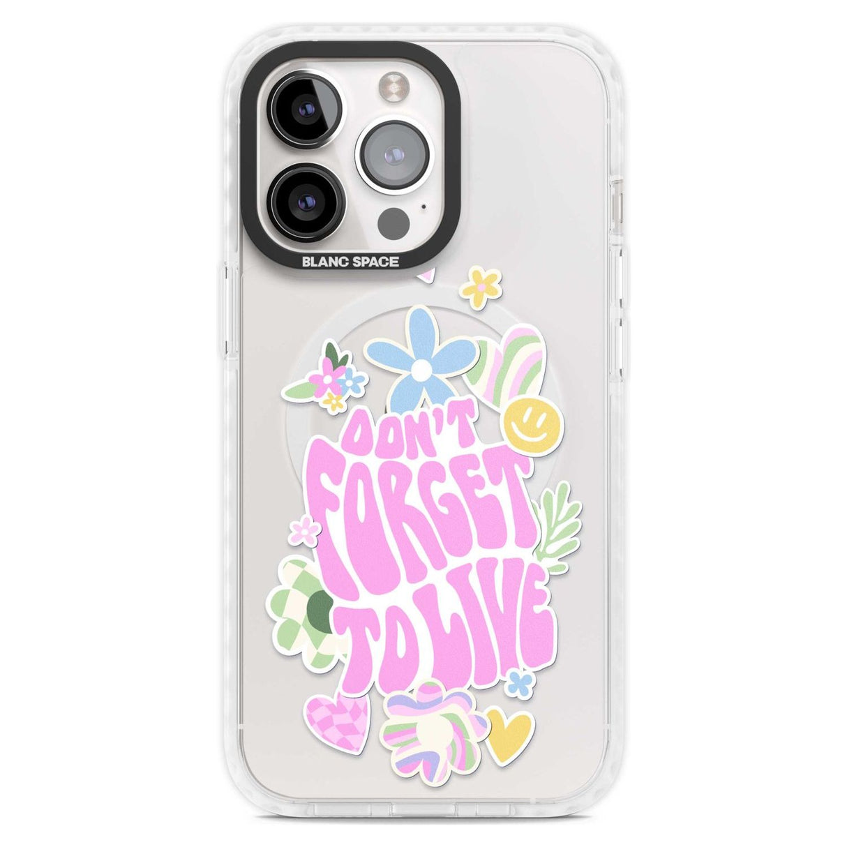 Don't Forget To Live Phone Case iPhone 15 Pro Max / Magsafe Impact Case,iPhone 15 Pro / Magsafe Impact Case Blanc Space