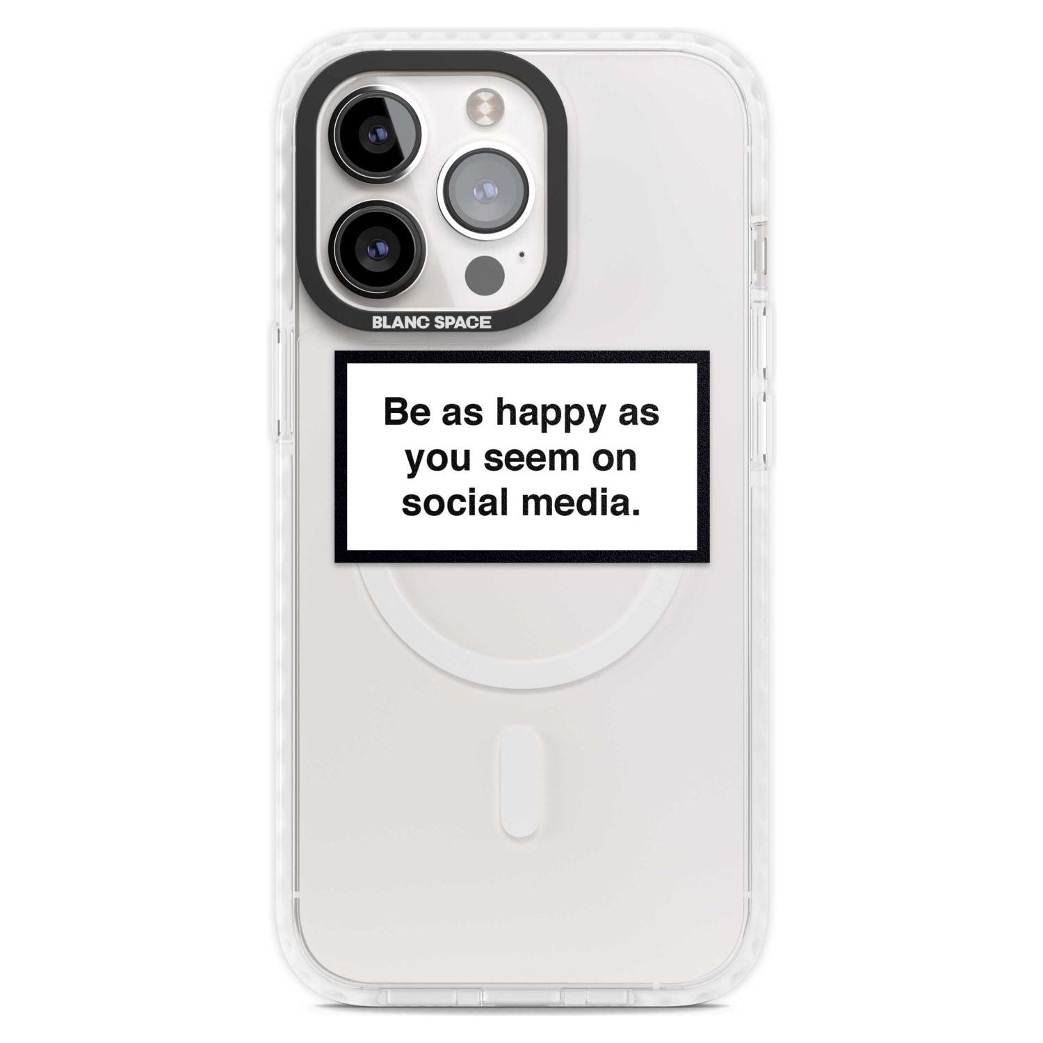 Happy on Social Media Phone Case iPhone 15 Pro Max / Magsafe Impact Case,iPhone 15 Pro / Magsafe Impact Case Blanc Space
