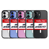 iPhone 16 Pro Max Funny Hello Name Tag Not Interested Black Impact Phone Case