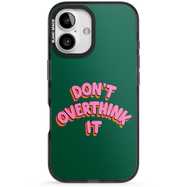 Don't Overthink It