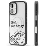 Yeah, Not Today Black Impact Magsafe Phone Case for iPhone 16, iPhone 16 Plus