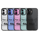 You are Sh*t Black Impact Phone Case for iPhone 16, iPhone 16 Plus