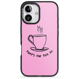 iPhone 16 Pro Max That's the Tea, Sis Pink Black Impact Phone Case