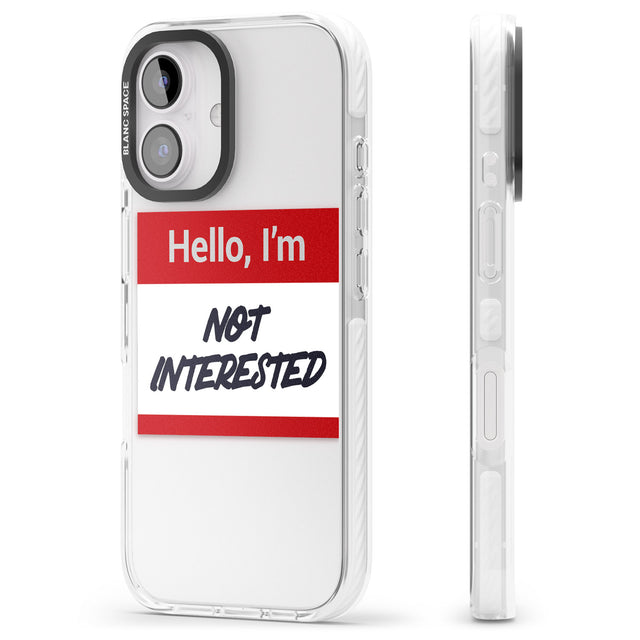 iPhone 16 Pro Max Funny Hello Name Tag Not Interested Black Impact Phone Case