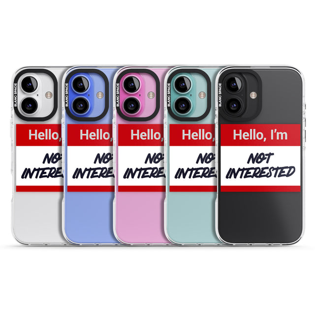 iPhone 16 Pro Max Funny Hello Name Tag Not Interested Black Impact Phone Case