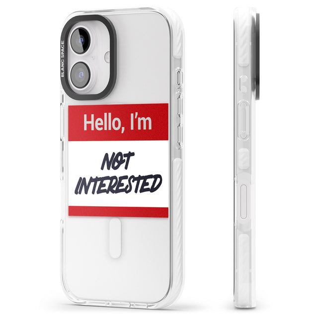 iPhone 16 Pro Max Funny Hello Name Tag Not Interested Black Impact Phone Case