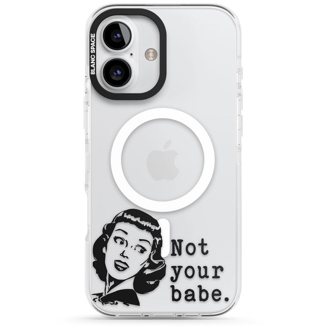 Not Your Babe Impact Magsafe Phone Case for iPhone 16, iPhone 16 Plus