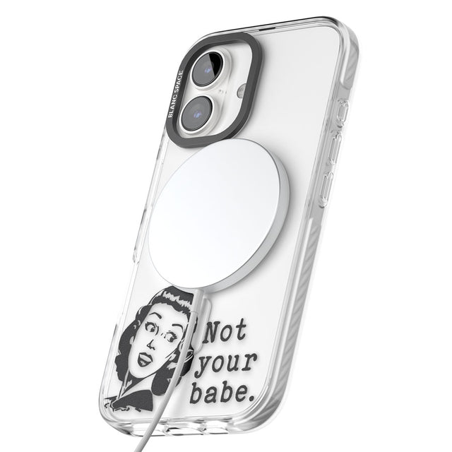 Not Your Babe Impact Magsafe Phone Case for iPhone 16, iPhone 16 Plus